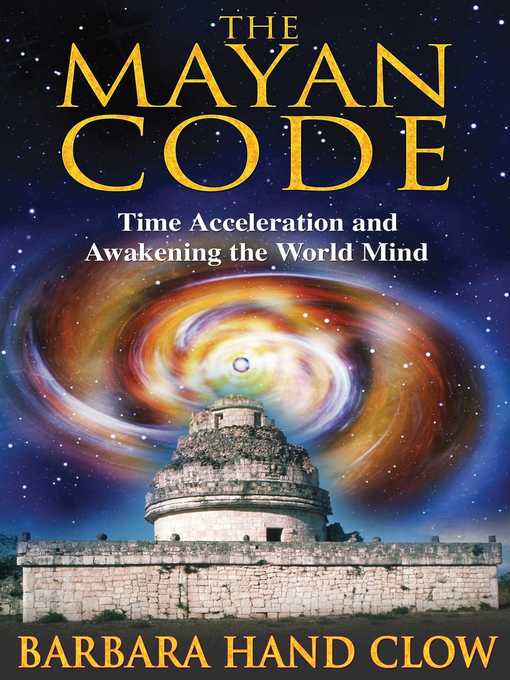Title details for The Mayan Code by Barbara Hand Clow - Available